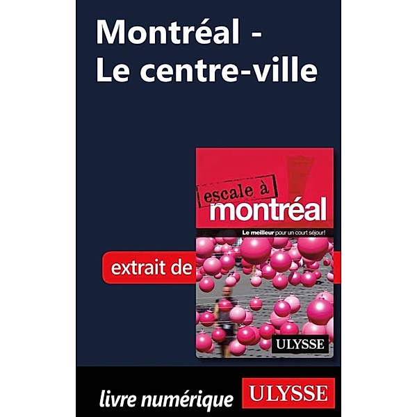 Montréal - Le centre-ville, Collectif Ulysse