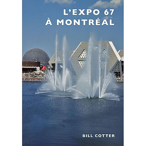 Montreal's Expo 67 (French version), Bill Cotter