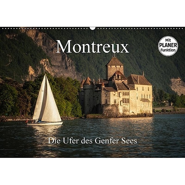 Montreux - Die Ufer des Genfer SeesCH-Version (Wandkalender 2017 DIN A2 quer), Alain Gaymard