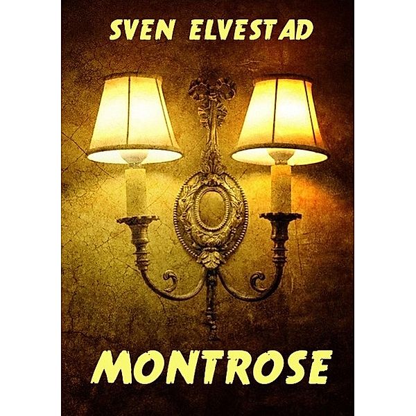 Montrose, Sven Elvestad