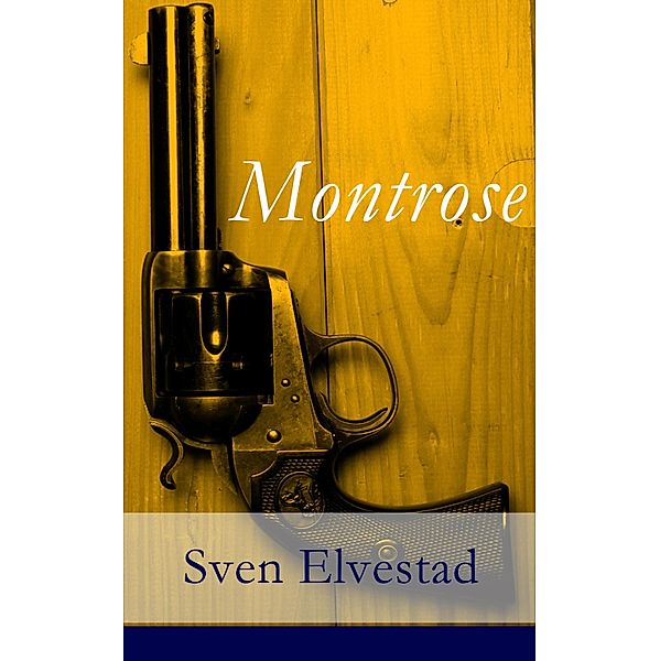 Montrose, Sven Elvestad