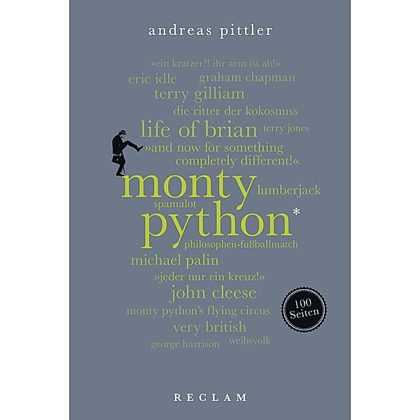 Monty Python. 100 Seiten / Reclam 100 Seiten, Andreas Pittler