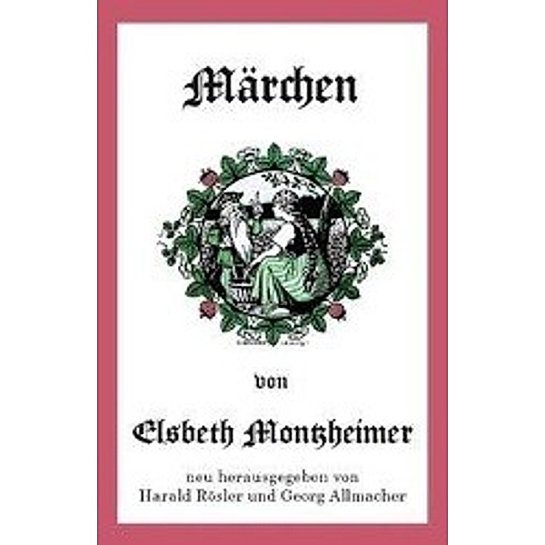 Montzheimer, E: Märchenbuch, Elsbeth Montzheimer