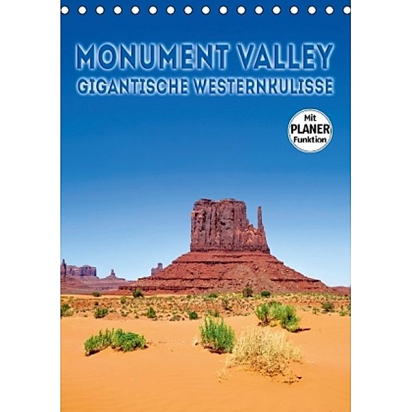 MONUMENT VALLEY Gigantische Westernkulisse (Tischkalender 2016 DIN A5 hoch), Melanie Viola