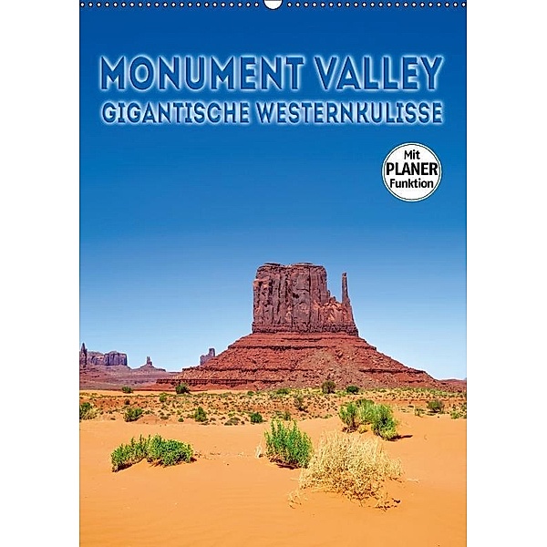 MONUMENT VALLEY Gigantische Westernkulisse (Wandkalender 2017 DIN A2 hoch), Melanie Viola