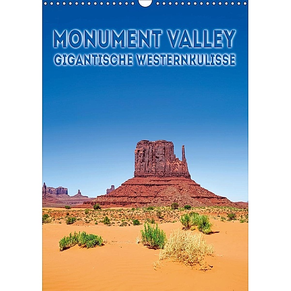 MONUMENT VALLEY Gigantische Westernkulisse (Wandkalender 2020 DIN A3 hoch), Melanie Viola