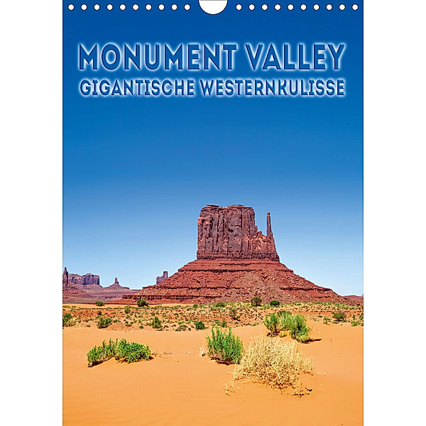 MONUMENT VALLEY Gigantische Westernkulisse (Wandkalender 2020 DIN A4 hoch), Melanie Viola