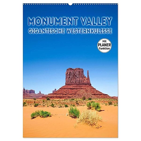 MONUMENT VALLEY Gigantische Westernkulisse (Wandkalender 2024 DIN A2 hoch), CALVENDO Monatskalender, Melanie Viola