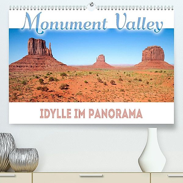 MONUMENT VALLEY Idylle im Panorama (Premium, hochwertiger DIN A2 Wandkalender 2023, Kunstdruck in Hochglanz), Melanie Viola