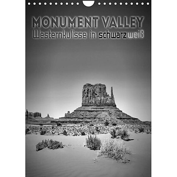 MONUMENT VALLEY Westernkulisse in schwarzweiß (Wandkalender 2022 DIN A4 hoch), Melanie Viola