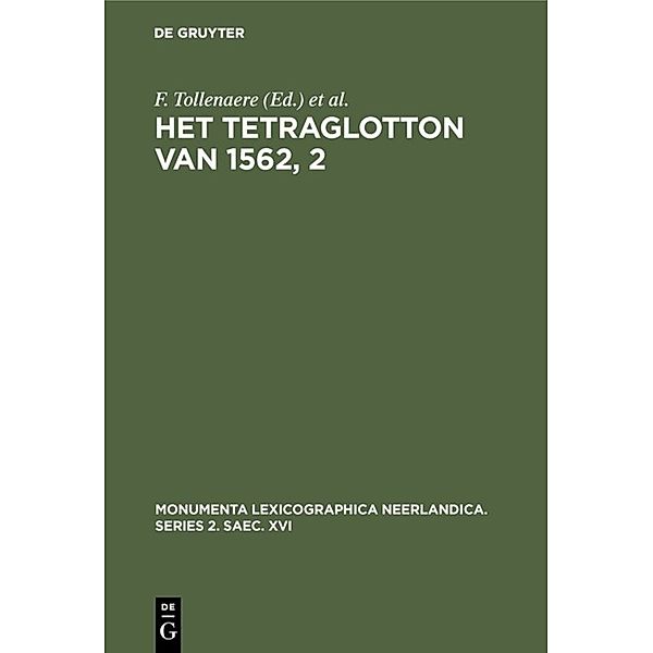 Monumenta lexicographica Neerlandica. Series 2. Saec. XVI / Vol. 2 / Het Tetraglotton van 1562, 2