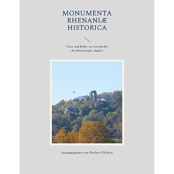 Monumenta Rhenaniæ Historica / Monumenta Rhenaniae Historica Bd.2