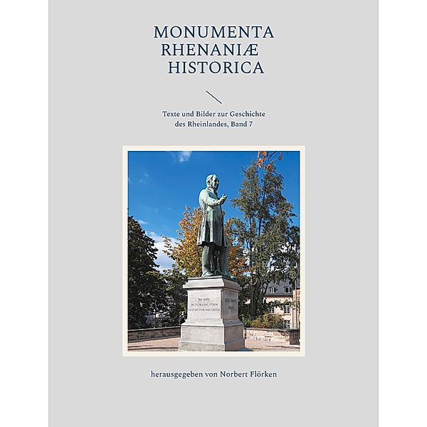 Monumenta Rhenaniae Historica / Monumenta Rhenaniae Historica Bd.7
