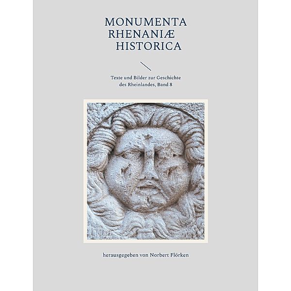 Monumenta Rhenaniae Historica / Monumenta Rhenaniae Historica Bd.8