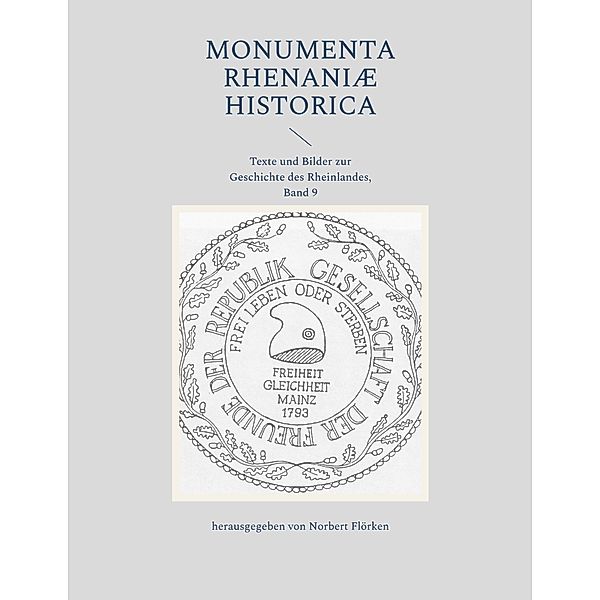 Monumenta Rhenaniae Historica / Monumenta Rhenaniae Historica Bd.9