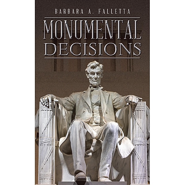 Monumental Decisions, Barbara A. Falletta