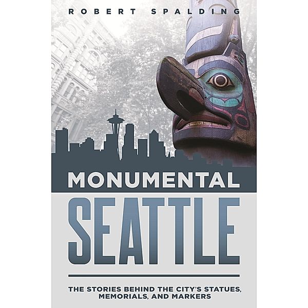 Monumental Seattle, Robert Spalding