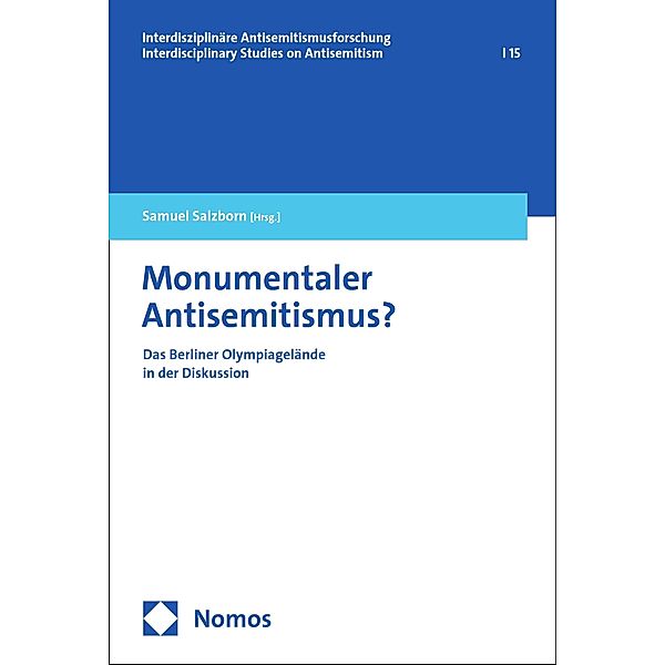 Monumentaler Antisemitismus? / Interdisziplinäre Antisemitismusforschung/Interdisciplinary Studies on Antisemitism Bd.15