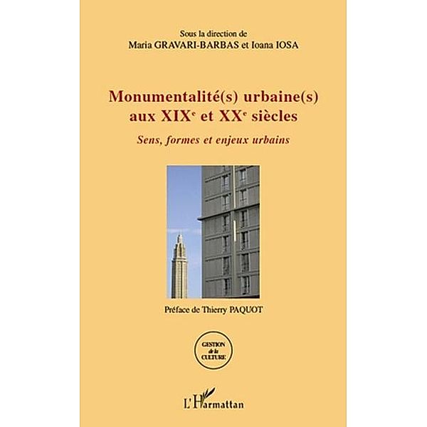 Monumentalite(s) urbaine(s) aux xixe et xxe siEcles - sens, / Hors-collection, Iosa