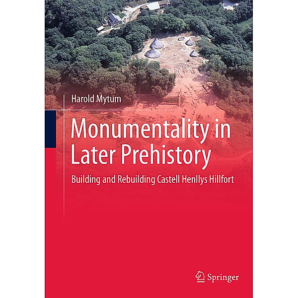 Monumentality in Later Prehistory, Harold Mytum