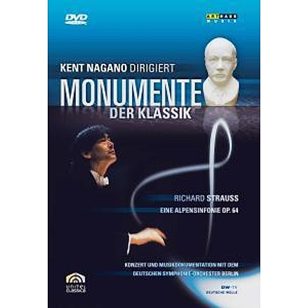 Monumente der Klassik: Eine Alpensymphonie, Kent Nagano, Dt.SO Berlin