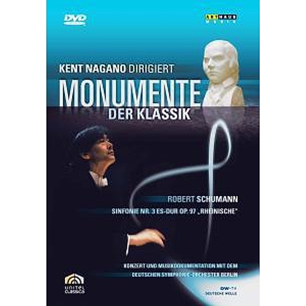 Monumente der Klassik: Sinfonie Nr. 3 - Es-Dur Op. 97, Kent Nagano, Dt.SO Berlin