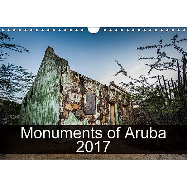 Monuments of Aruba 2017 (Wall Calendar 2017 DIN A4 Landscape), Sebastian Wallroth