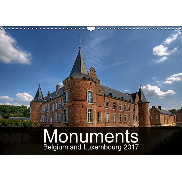 Monuments of Belgium and Luxembourg 2017 (Wall Calendar 2017 DIN A3 Landscape), Sebastian Wallroth