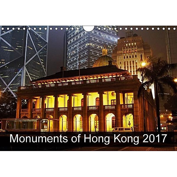 Monuments of Hong Kong 2017 (Wall Calendar 2017 DIN A4 Landscape), Sebastian Wallroth