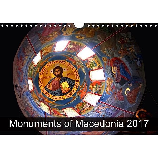 Monuments of Macedonia 2017 (Wall Calendar 2017 DIN A4 Landscape), Sebastian Wallroth