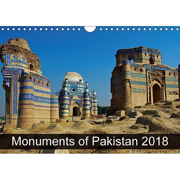 Monuments of Pakistan 2018 (Wall Calendar 2018 DIN A4 Landscape), Sebastian Wallroth