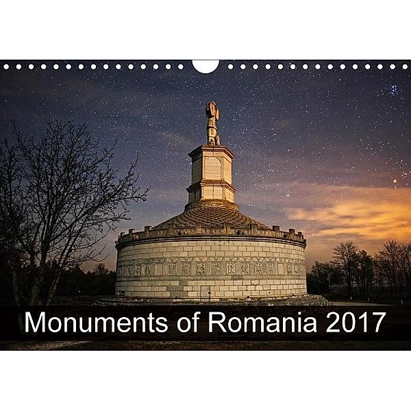 Monuments of Romania 2017 (Wall Calendar 2017 DIN A4 Landscape), Sebastian Wallroth