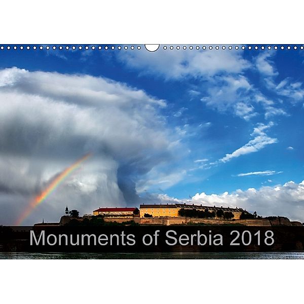 Monuments of Serbia 2018 (Wall Calendar 2018 DIN A3 Landscape), Sebastian Wallroth