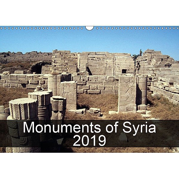 Monuments of Syria 2019 (Wall Calendar 2019 DIN A3 Landscape), Sebastian Wallroth