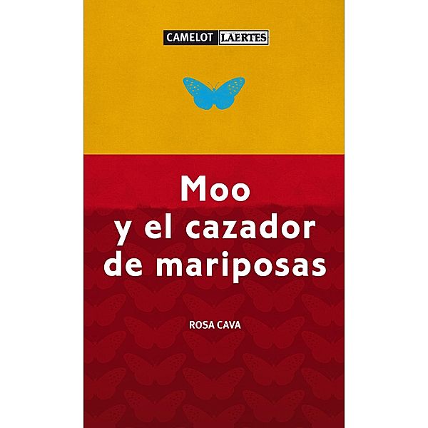 Moo y el cazador de mariposas / Camelot, Rosa Cava Sánchez