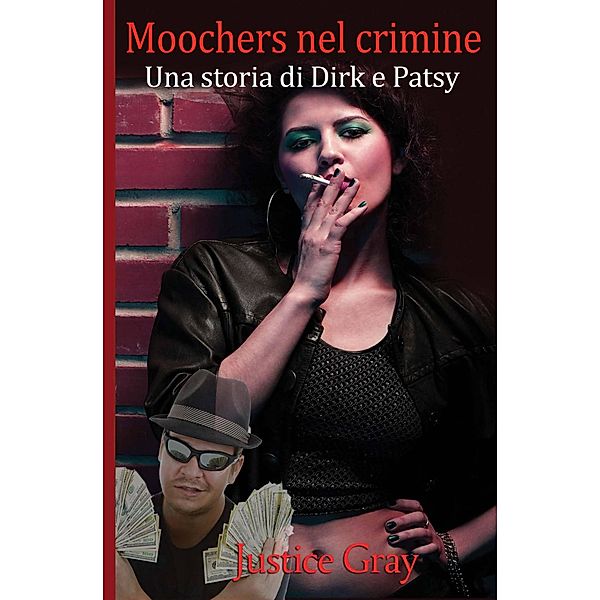 Moochers nel crimine (La serie di garbage collector) / La serie di garbage collector, Justice Gray