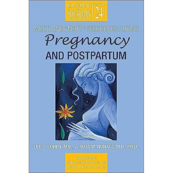Mood and Anxiety Disorders During Pregnancy and Postpartum