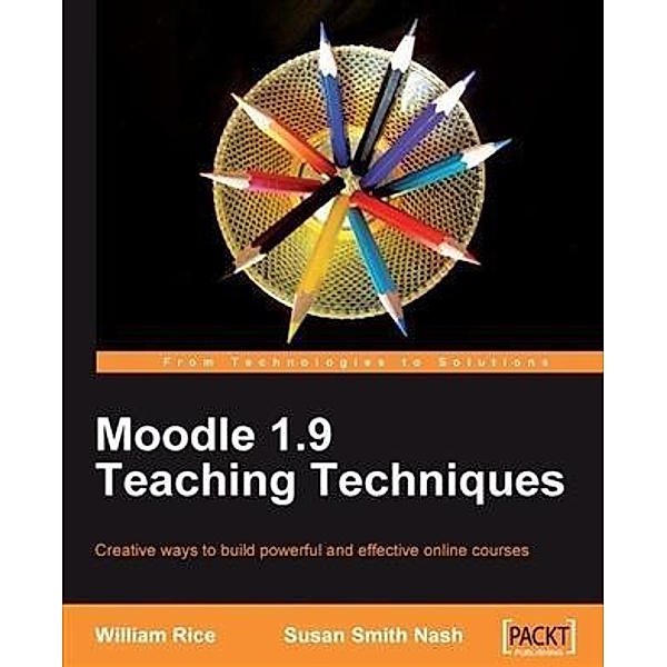 Moodle 1.9 Teaching Techniques, Susan Smith Nash