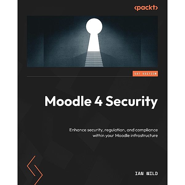 Moodle 4 Security, Ian Wild