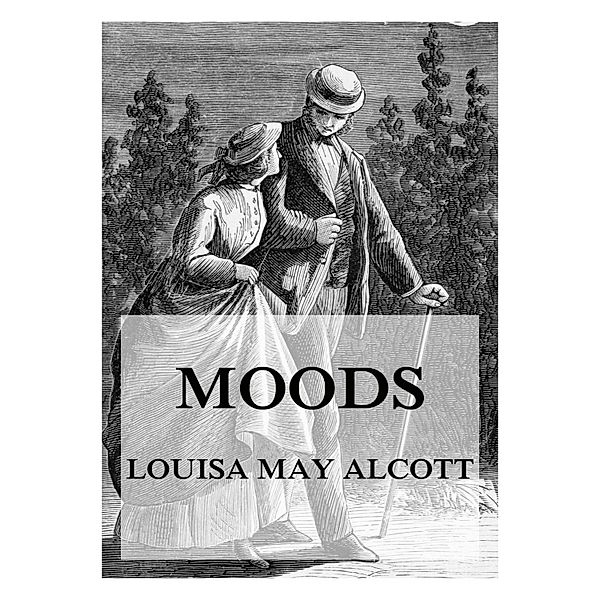 Moods, Louisa May Alcott