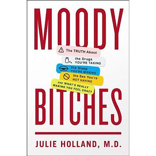 Moody Bitches, Julie Holland