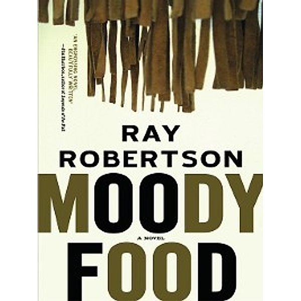 Moody Food, Ray Robertson