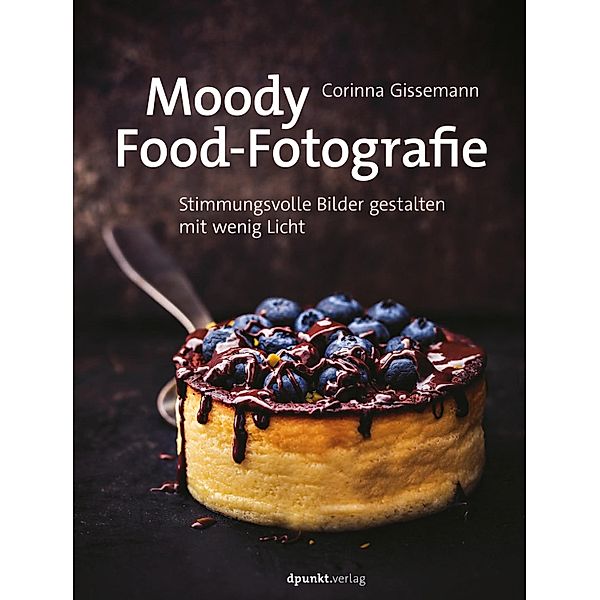 Moody Food-Fotografie, Corinna Gissemann