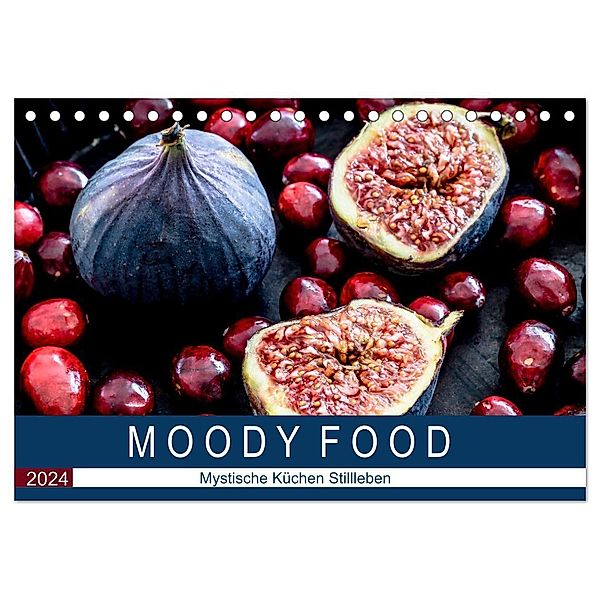 Moody Food - Mystische Küchen Stillleben (Tischkalender 2024 DIN A5 quer), CALVENDO Monatskalender, Dieter Meyer