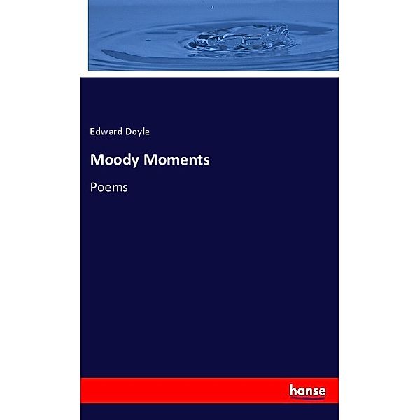 Moody Moments, Edward Doyle