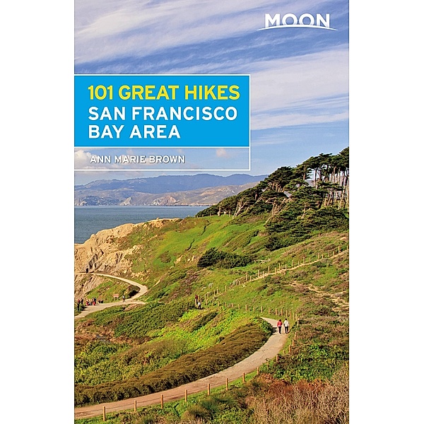 Moon 101 Great Hikes San Francisco Bay Area / Moon Outdoors, Ann Marie Brown