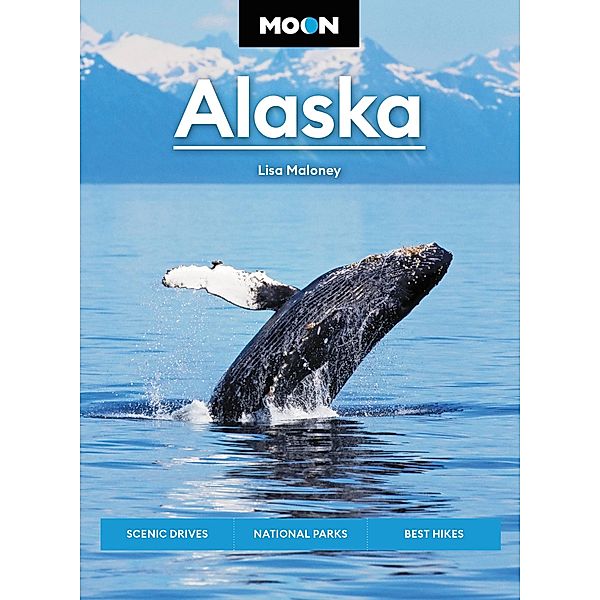 Moon Alaska / Travel Guide, Lisa Maloney