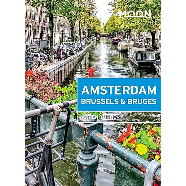 Moon Amsterdam, Brussels & Bruges / Travel Guide, Karen Turner