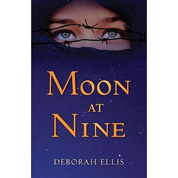Moon at Nine, Deborah Ellis