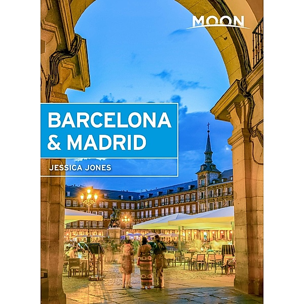 Moon Barcelona & Madrid / Travel Guide, Jessica Jones